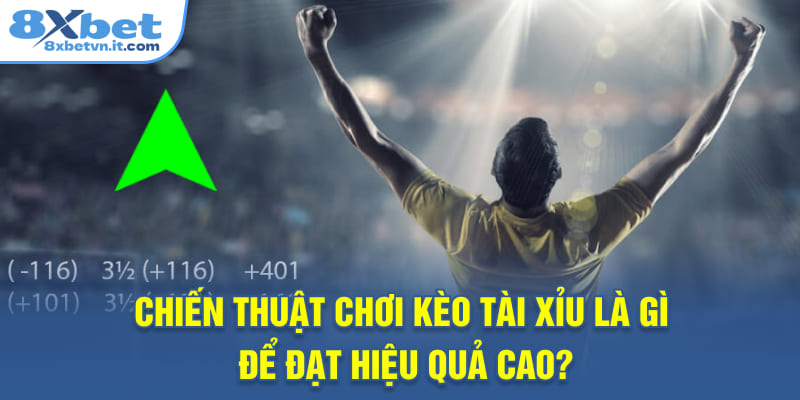 Chiến thuật chơi kèo Tài Xỉu là gì để đạt hiệu quả cao?